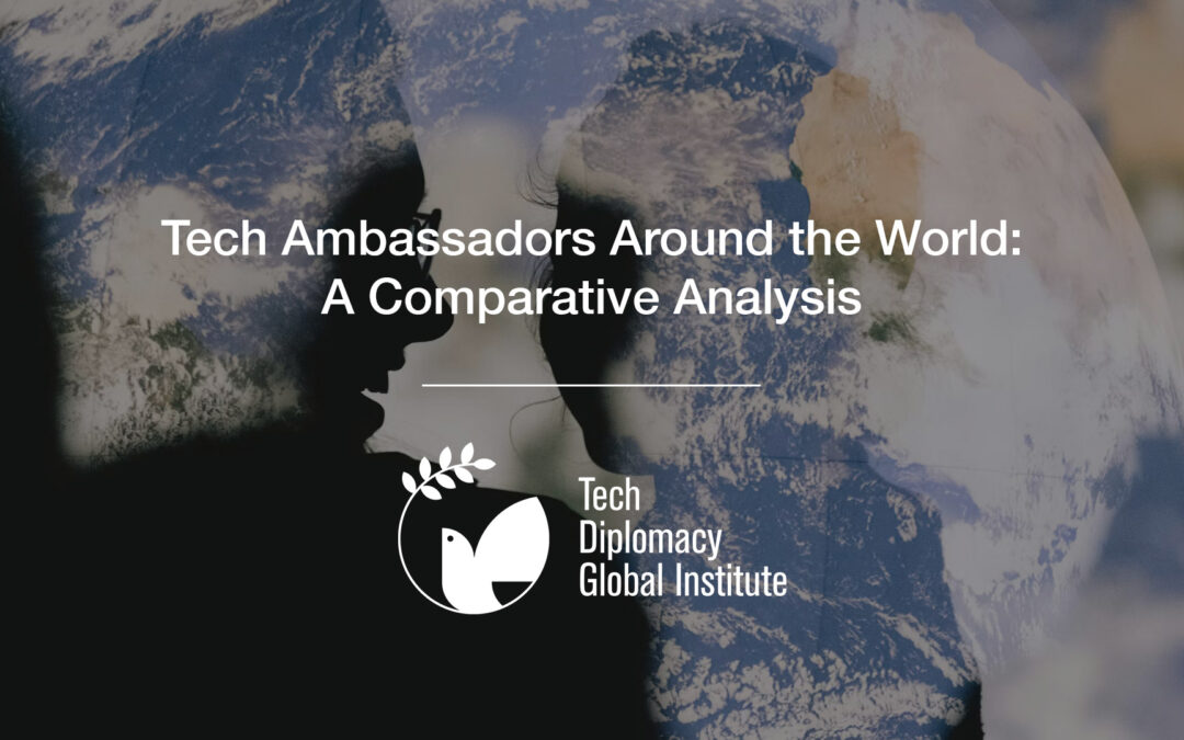 Tech Ambassadors Around the World: A Comparative Analysis