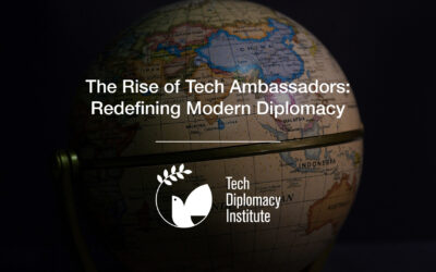 The Rise of Tech Ambassadors: Redefining Modern Diplomacy