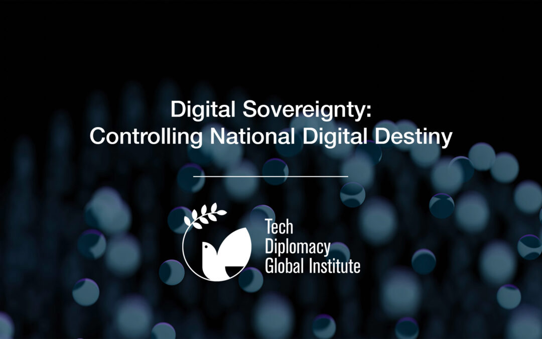 Digital Sovereignty: Controlling National Digital Destiny