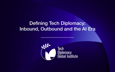 Defining Tech Diplomacy: Inbound, Outbound and the AI Era